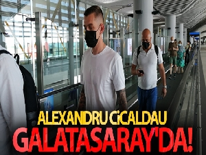 Alexandru Cicaldau Galatasaray'da!
