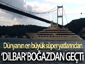 Dünyanın en büyük süper yatlarından 'Dilbar' İstanbul Boğazı'ndan geçti
