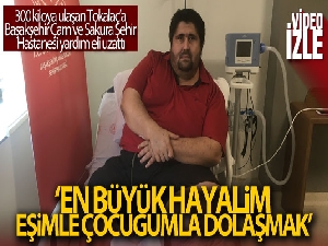 300 kiloluk adamın en büyük hayali eşi ve çocuğuyla dolaşabilmek