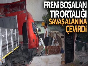 Freni boşalan tır ortalığı savaş alanına çevirdi