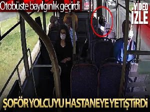Siirt'te otobüste bayılan yolcuyu şoför hastaneye yetiştirdi