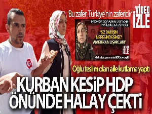 Oğlu teslim olan anne, HDP il binası önünde kurban kesip davul zurna eşliğinde halay çekti