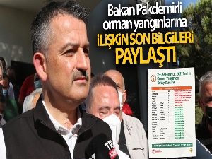 Tarım ve Orman Bakanı Pakdemirli, orman yangınlarına ilişkin son bilgileri paylaştı