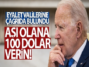 ABD Başkanı Biden'dan aşı olanlara 100 dolar ödül verin çağrısı