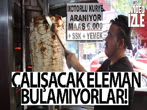 6 bin TL'ye çalışacak eleman bulamıyorlar