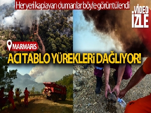 Acı tablo havadan görüntülendi, her yeri kaplayan dumanlar yürekleri dağlıyor
