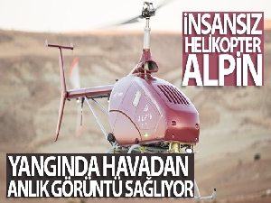 İnsansız helikopter Alpin Manavgat yangınında havadan anlık görüntü sağlıyor