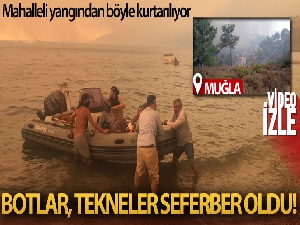 Botlar, tekneler seferber oldu, mahalleli yangından kurtarılıyor