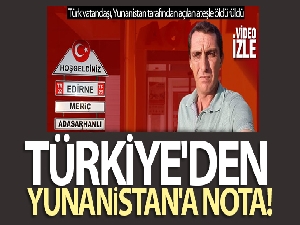 Türkiye'den Yunanistan'a nota