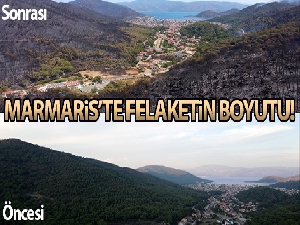 Marmaris'in yangın öncesi ve sonrası havadan görüntüleri, felaketin boyutunu gözler önüne serdi