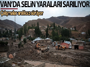 Van'da selin yaraları sarılıyor