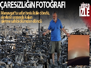 Manavgat'ta safari tesisi küle döndü, alevlerin arasında kalan işletme sahibi ölümden döndü