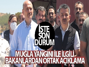 Bakan Soylu ve Pakdemirli orman yangınlarındaki son durumu açıkladı