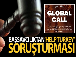 Ankara Cumhuriyet Başsavcılığı'ndan ‘helpturkey' soruşturması