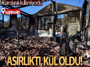 Marmaris'te müze olarak kullanılan 1 asırlık yapı küle döndü