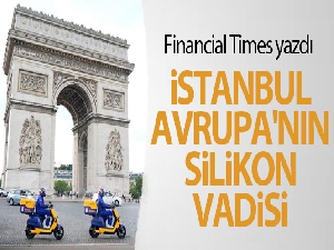 İstanbul Avrupa'nın Silikon Vadisi