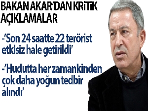 Bakan Akar, olası hareketliliğe karşı İran hududundaki birliklerin takviye edildiğini bildirdi