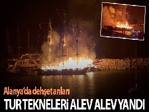 Tur tekneleri alev alev yandı