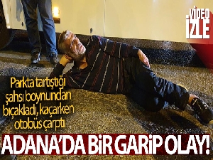 Parkta tartıştığı şahsı boynundan bıçakladı, kaçarken otobüs çarptı