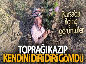 Toprağı kazıp kendini diri diri gömdü