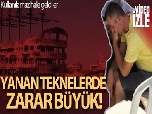 Yanan gezi teknelerinde zarar yaklaşık 90 milyon