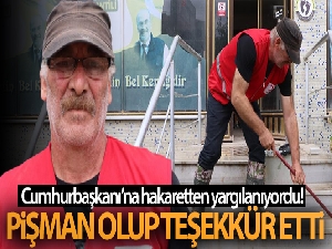 Cumhurbaşkanı'na hakaretten yargılanıyordu! Pişman olup teşekkür etti