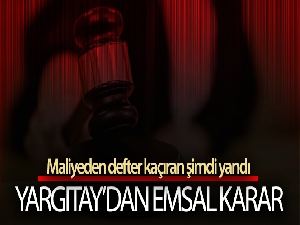 Maliyeden defter kaçıran şimdi yandı