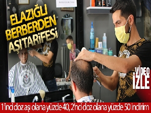 Elazığlı berberden aşı tarifesi