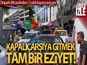 Kapalıçarşı'da İBB'nin otopark eziyeti