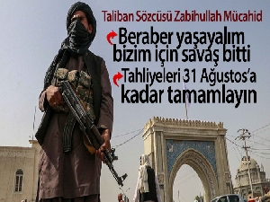 Taliban: 'Beraber yaşayalım, bizim için savaş bitti'