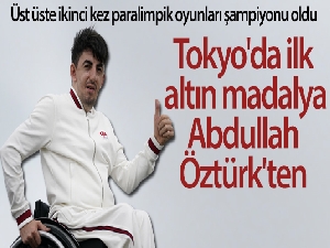Tokyo'da ilk altın madalya Abdullah Öztürk'ten