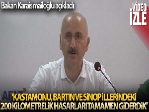 Bakan Karaismailoğlu: 'Kastamonu, Bartın ve Sinop'ta 200 kilometrenin üzerinde yolda hasarları tamamen giderdik'