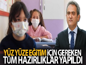 Bakan Özer: '(Yüz yüze eğitim) Gereken tüm hazırlıklar yapıldı'