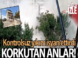 Afyonkarahisar'da kontrolsüz yıkım korku dolu anlar yaşattı