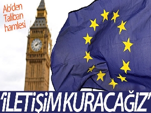 AB: 'Taliban'la iletişim kuracağız'