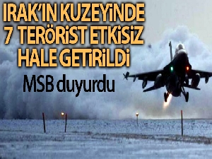 MSB: 'Gara bölgesine icra edilen hava harekâtlarında 7 PKK/KCK'lı terörist etkisiz hâle getirildi'