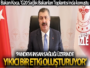 Bakan Koca, 'G20 Sağlık Bakanları Toplantısı'nda konuştu