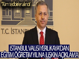 İstanbul Valisi Yerlikaya'dan eğitim öğretim yılına ilişkin açıklama