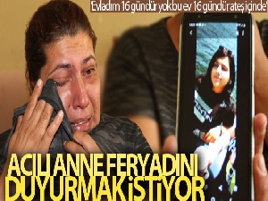 13 yaşındaki kızı kaçırılan annenin feryadı yürek dağladı