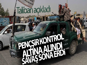 Taliban: 'Pençşir vilayeti kontrol altına alındı, savaş sona erdi'
