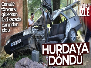 Cenaze törenine giderken feci kazada canından oldu