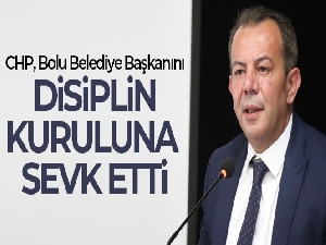 CHP, Bolu Belediye Başkanını Disiplin Kuruluna sevk etti
