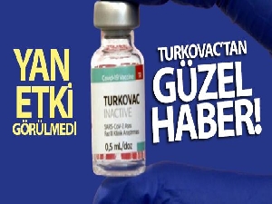TURKOVAC'tan güzel haber; aşılanan 36 kişide yan etki görülmedi