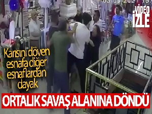 Avcılar'da karısını döven esnafa, diğer esnaflardan dayak