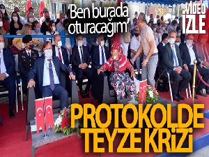 Protokolde 'Teyze' krizi! 'Ben burada oturacağım'