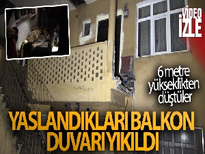 Yaslandıkları balkon duvarı yıkıldı, 6 metreden aşağıya düştüler