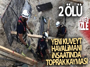 Yeni Kuveyt Havalimanı inşaatında toprak kayması: 2 ölü, 1 yaralı