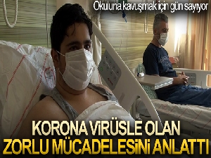 Zorlu yoğun bakım sürecini atlattı, korona virüsü yenip okuluna kavuşmak için gün sayıyor