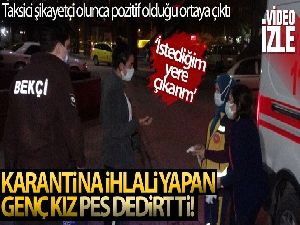 Taksici şikayetçi olunca pozitif olduğu ortaya çıktı