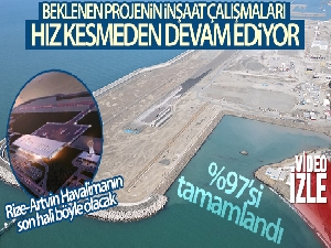 Rize-Artvin Havalimanında 100 milyon ton dolgunun 97 milyon tonu tamamlandı